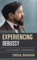 EXPERIENCING DEBUSSY A LISTENECB