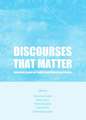 Discourses That Matter: Selected Essays on English and American Studies