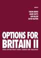 Options for Britain II – Cross Cutting Policy Issues – Changes and Challenges