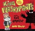 Riley, A: King Flashypants and the Evil Emperor