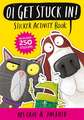 Gray, K: Oi Get Stuck In! Sticker Activity Book