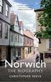 Norwich: The Biography