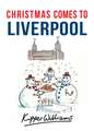 Christmas Comes to Liverpool