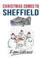 Christmas Comes to Sheffield