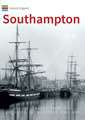 Historic England: Southampton: Unique Images from the Archives of Historic England