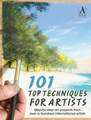 101 Top Techniques for Artists