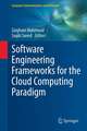 Software Engineering Frameworks for the Cloud Computing Paradigm