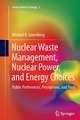 Nuclear Waste Management, Nuclear Power, and Energy Choices: Public Preferences, Perceptions, and Trust