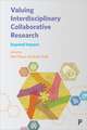 Valuing Interdisciplinary Collaborative Research: Beyond Impact