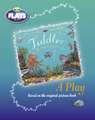 Plays to Act Tiddler: A Play Educational Edition