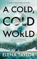 Cold, Cold World