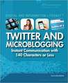 Twitter and Microblogging: Instant Communication with 140 Characters or Less