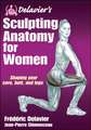 Delavier`s Sculpting Anatomy for Women – Shaping your core, butt, and legs