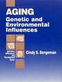 Aging: Genetic and Environmental Influences