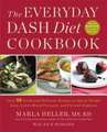 The Everyday DASH Diet Cookbook: Over 150 Fresh and Delicious Recipes to Speed Weight Loss, Lower Blood Pressure, and Prevent Diabetes