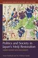 Politics and Society in Japan's Meiji Restoration