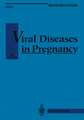 Viral Diseases in Pregnancy