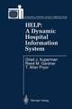 HELP: A Dynamic Hospital Information System