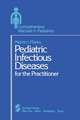 Pediatric Infectious Diseases: for the Practitioner