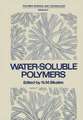 Water-Soluble Polymers: Proceedings of a Symposium held by the American Chemical Society, Division of Organic Coatings and Plastics Chemistry, in New York City on August 30–31, 1972