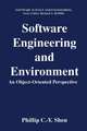 Software Engineering and Environment: An Object-Oriented Perspective