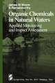 Organic Chemicals in Natural Waters: Applied Monitoring and Impact Assessment