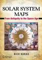 Solar System Maps: From Antiquity to the Space Age