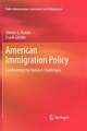 American Immigration Policy: Confronting the Nation's Challenges