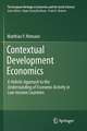 Contextual Development Economics: A Holistic Approach to the Understanding of Economic Activity in Low-Income Countries