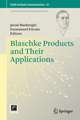 Blaschke Products and Their Applications