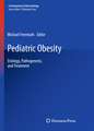 Pediatric Obesity: Etiology, Pathogenesis, and Treatment