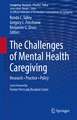 The Challenges of Mental Health Caregiving: Research • Practice • Policy