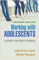 Working with Adolescents, Second Edition: A Guide for Practitioners