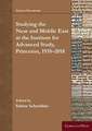 Near and Middle Eastern Studies at the Institute for Advanced Study, Princeton: 1935-2018