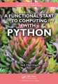 A Functional Start to Computing with Python