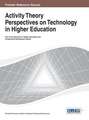 Activity Theory Perspectives on Technology in Higher Education