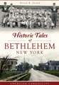 Historic Tales of Bethlehem, New York