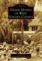 Grand Hotels of West Volusia County