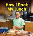 How I Pack My Lunch