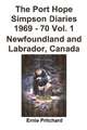 The Port Hope Simpson Diaries 1969 - 70 Vol. 1 Newfoundland and Labrador, Canada