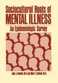 Sociocultural Roots of Mental Illness: An Epidemiologic Survey