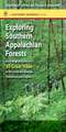 Exploring Southern Appalachian Forests: An Ecological Guide to 30 Great Hikes in the Carolinas, Georgia, Tennessee, and Virginia