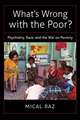 What's Wrong with the Poor?: Psychiatry, Race, and the War on Poverty