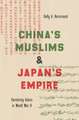 China's Muslims and Japan's Empire