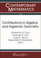 Contributions in Algebra and Algebraic Geometry