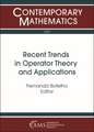 Recent Trends in Operator Theory and Applications