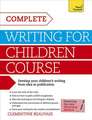 Complete Writing for Children Course: A Guide to Developing Resilience