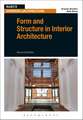 Form and Structure in Interior Architecture