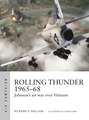 Rolling Thunder 1965–68: Johnson's air war over Vietnam