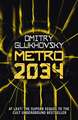 METRO 2034. The sequel to Metro 2033.